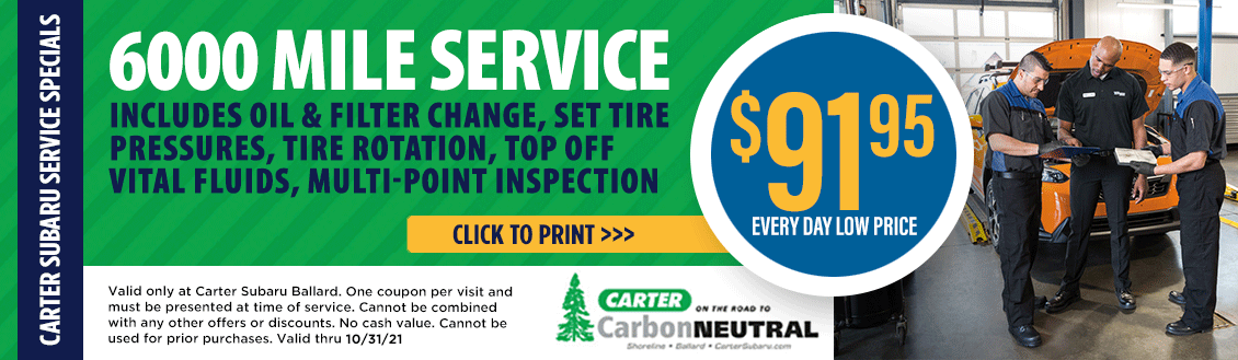 6000 Mile Service - $91.95 at Carter Subaru Ballard in Seattle, WA 6000 Mile Service - $91.95 at Carter Subaru Ballard in Seattle, WA